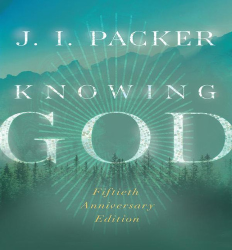 Knowing God, De Packer J I. Editorial Ivp En Inglés, 2023