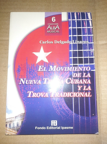 El Movimiento De La Nueva Trova Cubana Libro Salsa Tradicion