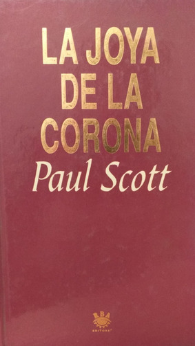 La Joya De La Corona - Paul Scott - Rba