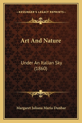 Libro Art And Nature: Under An Italian Sky (1860) - Dunba...