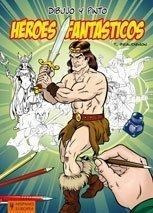 Dibujo Y Pinto Heroes Fantasticos