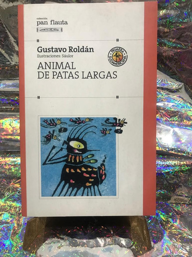 Animal De Patas Largas - Gustavo Roldán 