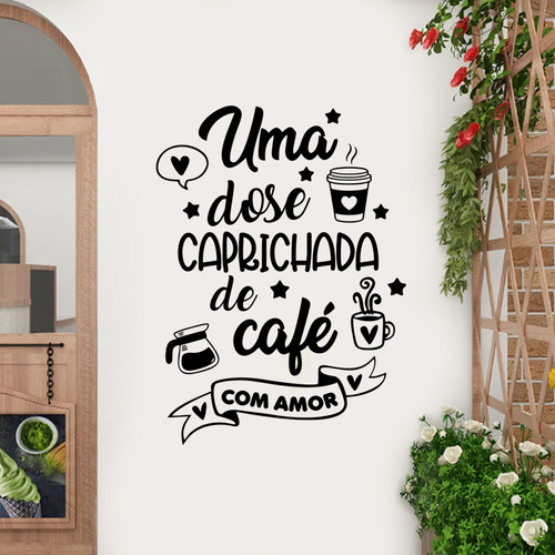 Adesivo De Parede Uma Dose Caprichada De Café Com Amor M