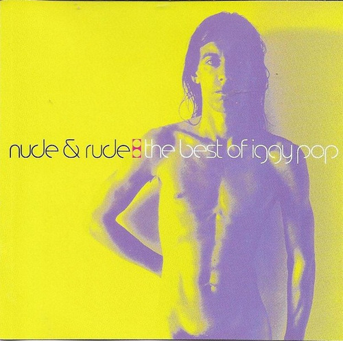 Iggy Pop - Nude And  Rude The Best Of (cd) Importado