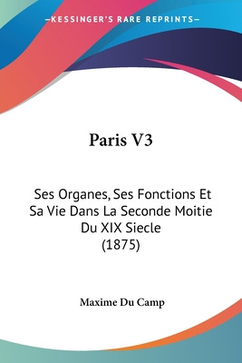 Libro Paris V3: Ses Organes, Ses Fonctions Et Sa Vie Dans...