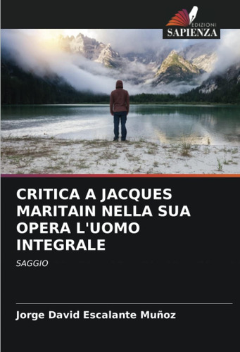 Libro: Critica A Jacques Maritain Nella Sua Opera L Uomo Int