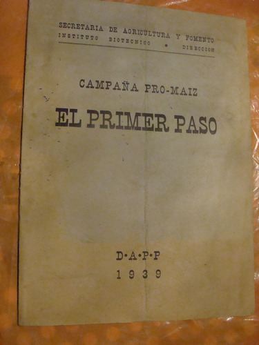 Libro Antiguo Año 1939 , Campaña Pro-maiz , Elprimer Paso  ,