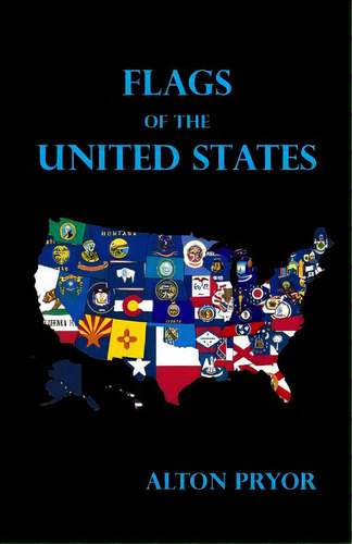 Flags Of The United States, De Pryor, Alton. Editorial Createspace, Tapa Blanda En Inglés