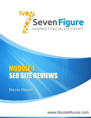 7 Figure Marketing Blueprint  Module 1 Seo Site Review