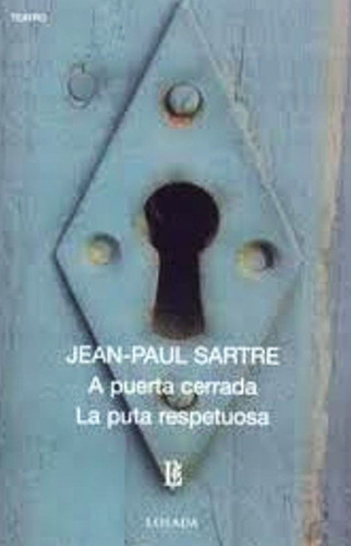 A Puerta Cerrada; La Puta Respetuosa - Jean-paul Sartre