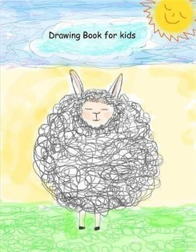 Drawing Book For Kids : Extra Large-made With Standard Wh...