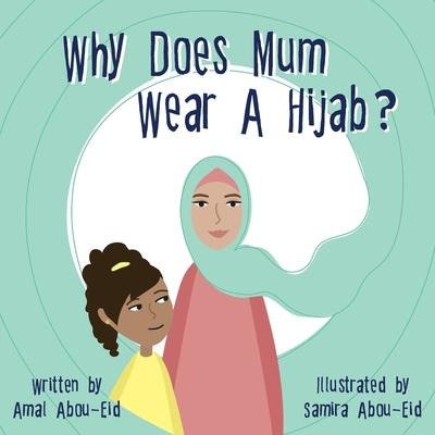 Libro Why Does Mum Wear A Hijab? - Amal Abou-eid