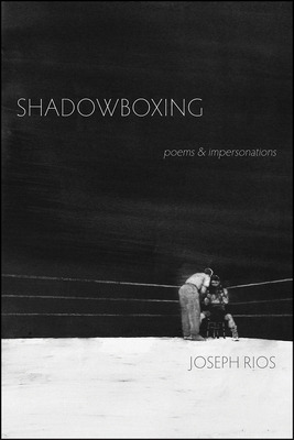 Libro Shadowboxing: Poems & Impersonations - Rios, Joseph