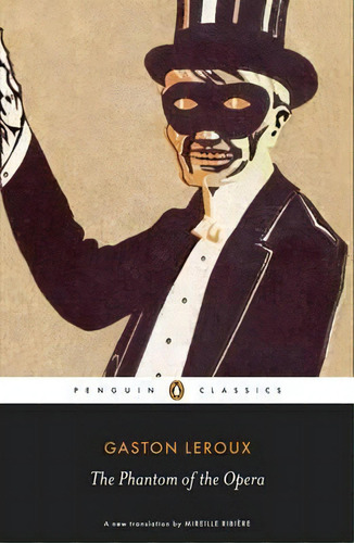 The Phantom Of The Opera, De Gastón Leroux. Editorial Penguin Books Ltd, Tapa Blanda En Inglés