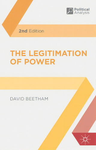 The Legitimation Of Power, De Beetham, David. Political Analysis, Vol. 1. Editorial Red Globe Pr, Tapa Dura, Edición 2nd Edition En Inglés
