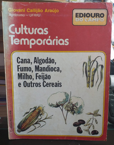 Culturas Temporárias Cana,algodão, Fumo, Mandioca, Milho 
