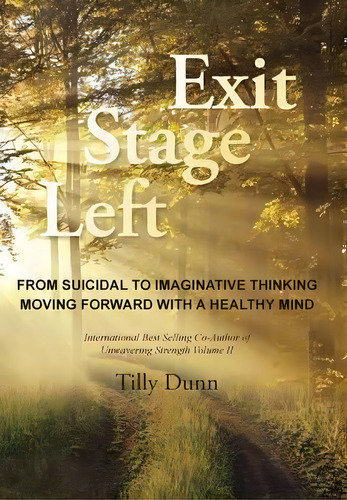 Exit Stage Left, De Tilly Dunn. Editorial Balboa Press, Tapa Dura En Inglés