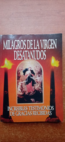 Milagros De La Virgen Desatanudos Pedro De Dios