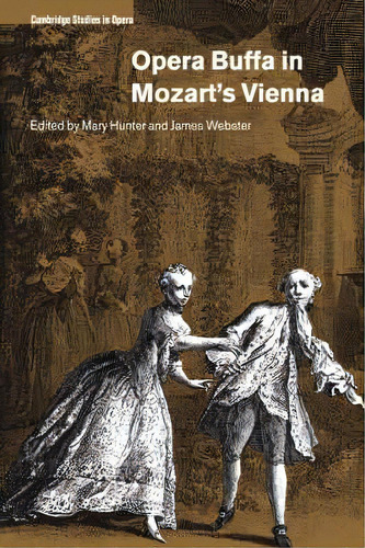 Cambridge Studies In Opera: Opera Buffa In Mozart's Vienna, De Arthur Groos. Editorial Cambridge University Press, Tapa Blanda En Inglés