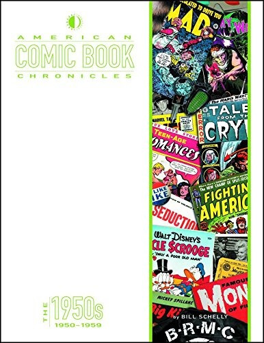 American Comic Book Chronicles The 1950s (american Comic Boo