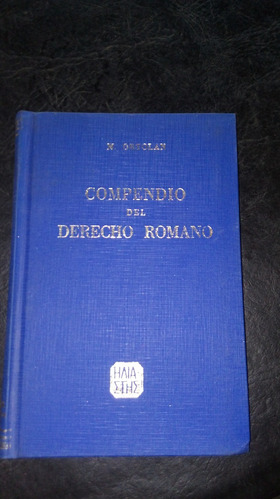Compendio De Derecho Romano. Ortolan