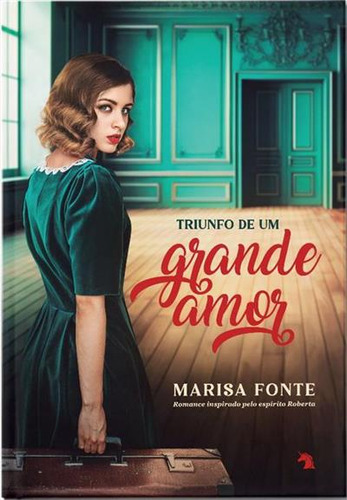 Triunfo De Um Grande Amor, De Marisa Fonte. Editorial Vida E Consciência, Capa Mole, Edição 1 Em Português, 2024