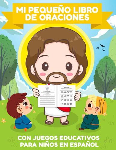 Libro: Mi Pequeño Libro De Oraciones - Con Juegos Educativos