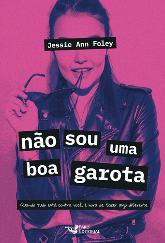 Não sou uma boa garota, de Ann Foley, Jessie. Editora Faro Editorial Eireli, capa mole em português, 2021