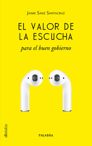 Libro Valor De La Escucha Para El Buen Gobierno - Sanz Sa...
