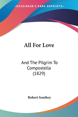 Libro All For Love: And The Pilgrim To Compostella (1829)...