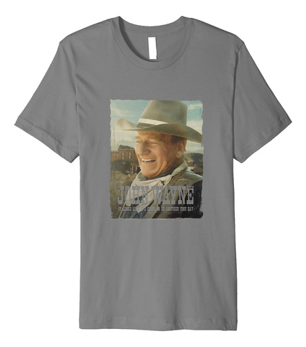John Wayne Otro Buen Día Camiseta Premium