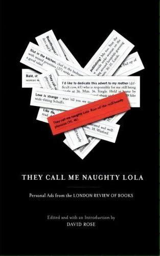 They Call Me Naughty Lola : Personal Ads From The London Review Of Books, De David Rose. Editorial Simon & Schuster, Tapa Blanda En Inglés