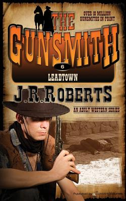 Libro Leadtown: The Gunsmith - Roberts, J. R.