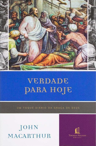 Verdade Para Hoje  - Editora Thomas Nelson