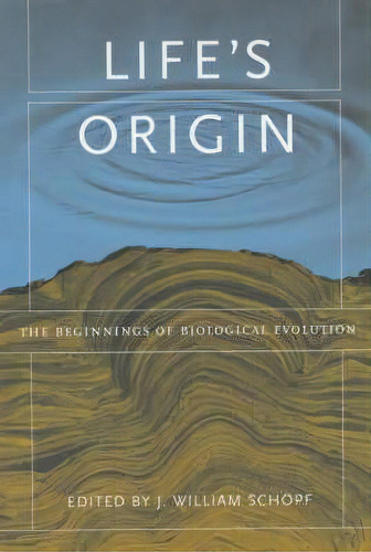 Life's Origin, De J. William Schopf. Editorial University California Press, Tapa Blanda En Inglés