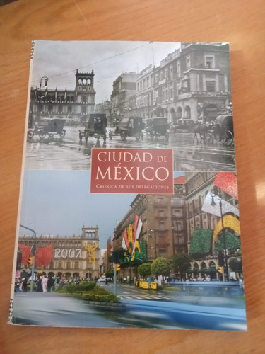 Ciudad De México, Crónica De Sus Delegaciones