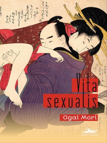 Vita sexualis, de Mori, Ogai. Editora Estação Liberdade, capa mole, edição 1ª edição - 2014 em português