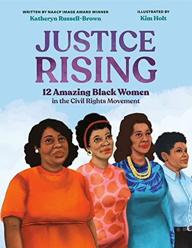 Justice Rising: 12 Amazing Black Women in the Civil Rights Movement (Libro en Inglés), de Russell-Brown, Katheryn. Editorial Viking Books for Young Readers, tapa pasta dura en inglés, 2023