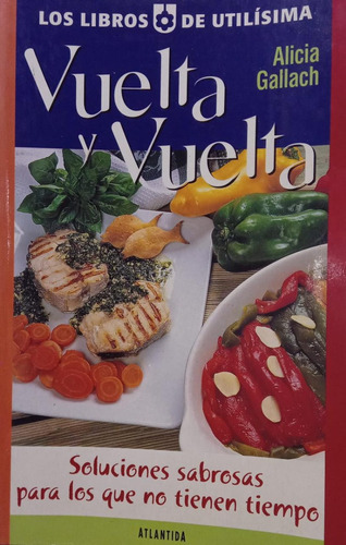 Vuelta Y Vuelta Alicia Gallach Utilisima (Usado)