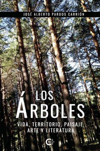 Libro Los Árboles: Vida, Territorio, Paisaje, Arte Y  Lcm7