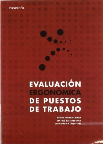 EVALUACIÃÂN ERGONÃÂMICA DE PUESTOS DE TRABAJO, de ASENSIO CUESTA, SABINA. Editorial Ediciones Paraninfo, S.A en español