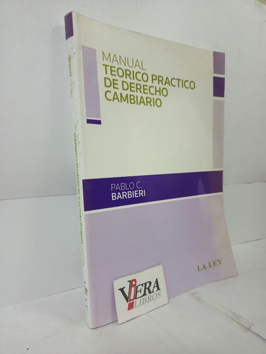 Manual Teórico Práctico De Derecho Cambiario - Barbieri