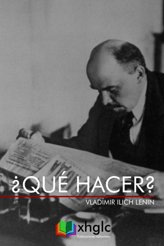 Libro: ¿qué Hacer?: Problemas Candentes De Nuestro Movimient