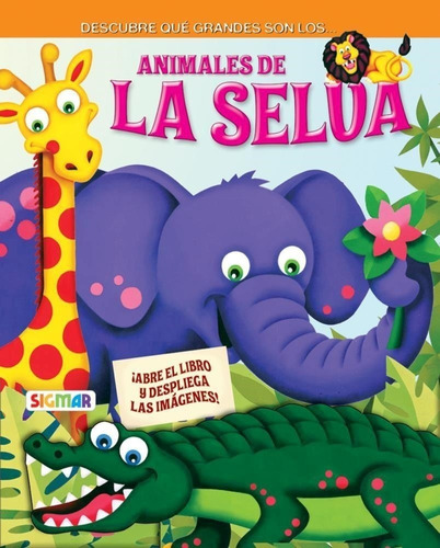 Animales De La Selva - ¡que Grandes! Florencia Del Campo Sig