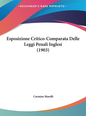 Libro Esposizione Critico-comparata Delle Leggi Penali In...