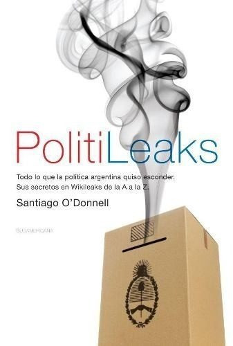 Politileaks - Santiago O'donnell