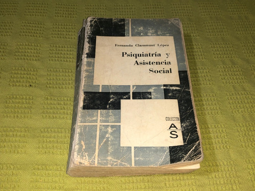 Psiquiatría Y Asistencia Social - Fernando Claramunt López