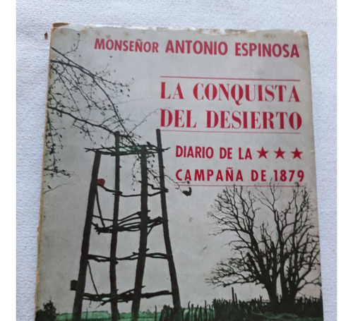 La Conquista Del Desierto - Antonio Espinosa - Freeland 1968