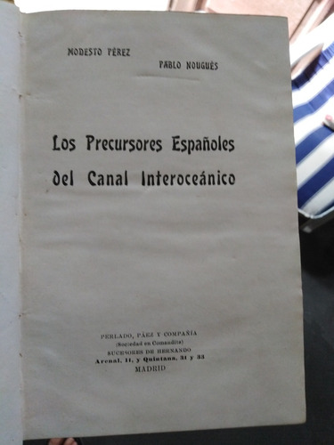 Los Precursores Españoles Del Canal Interoceanico Año 1884 