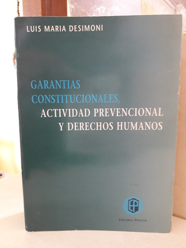 Garantías Constitucionales Y Derechos Humanos. Luis Desimoni